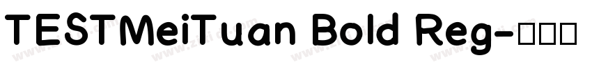 TESTMeiTuan Bold Reg字体转换